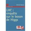 LHC : ENQUETE SUR LE BOSON DE HIGGS