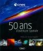 50 ANS D'AVENTURE SPATIALE