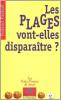 LES PLAGES VONT-ELLES DISPARAITRE ?