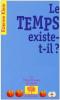 LE TEMPS EXISTE-T-IL ?